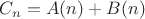 $C_n = A(n) + B(n)$
