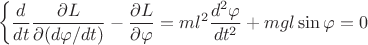 $$\begin{cases}\dfrac{d}{dt}\dfrac{\partial L}{\partial(d\varphi/dt)}-\dfrac{\partial L}{\partial\varphi}=ml^2\dfrac{d^2\varphi}{dt^2}+mgl\sin\varphi=0\end{cases}$$
