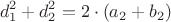 $$d_{1}^{2} + d_{2}^{2} = 2 \cdot (a_{2} + b_{2})$$ $$d_{1}^{2} + d_{2}^{2} = 2 \cdot (a_{2} + b_{2})$$
