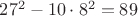 $27^2-10\cdot 8^2=89$