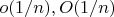 $o(1/n),O(1/n)$