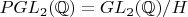 $PGL_2(\mathbb{Q}) = GL_2(\mathbb{Q}) / H$