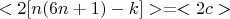 $$ < 2[n(6n+1)-k] > = <2c>$$