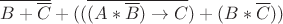 $\overline{B+\overline{C}}+( (\overline{(A*\overline{B})\to C})+(B*\overline{C}))$