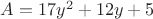 $A=17y^2+12y+5$ $A=17y^2+12y+5$