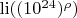 $\operatorname{li}((10^{24})^\rho)$