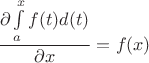 $\dfrac{\partial\int\limits_{a}^{x}f(t)d(t)}{\partial x}=f(x)$
