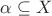 $\alpha\subseteq X$