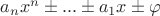 $a_nx^n \pm ... \pm a_1x \pm \varphi$