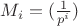 $M_i = (\frac{1}{p^i})$