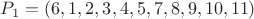 $P_1 = \left( {6,1,2,3,4,5,7,8,9,10,11} \right)$