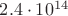 $2.4 \cdot 10^{14}$