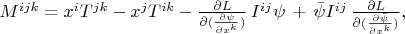 $M^{ijk}=x^i T^{jk} - x^j T^{ik} -\frac {\partial L}{\partial (\frac {\partial\psi}{\partial x^k})}\,I^{ij}\psi\,+\,\bar{\psi}I^{ij}\,\frac {\partial L}{\partial (\frac {\partial \bar{\psi}}{\partial x^k})}, $