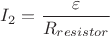 $I_2=\dfrac{\varepsilon}{R_{resistor}}$