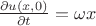 $\frac{\partial u(x,0)}{\partial t}=\omega x$