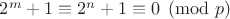 $2^m+1\equiv2^n+1\equiv0\pmod p$