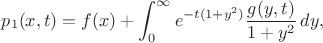$$
p_1(x,t)
=
f(x)+\int_{0}^{\infty} e^{-t (1+y^2)} \frac{g(y,t)}{1+y^2}\,dy,
$$