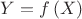 $Y=f\left( X\right)$