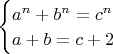 $\begin{cases}a^n+b^n=c^n\\a+b=c+2\end{cases}$