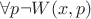 $\forall p \neg W(x,p)$ $\forall p \neg W(x,p)$