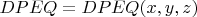 $DPEQ = DPEQ(x, y, z)$