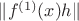 $\|f^{(1)}(x)h\|$ $\|f^{(1)}(x)h\|$