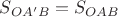 $S_{OA'B}=S_{OAB}$