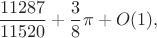 $$\frac{11287}{11520} + \frac38\pi + O(1),$$
