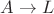 $A\rightarrow L$
