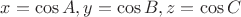 $x=\cos A,y=\cos B,z=\cos C$