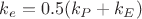 $k_e=0.5(k_P+k_E)$