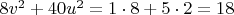 $8v^2+40u^2=1\cdot 8+5\cdot 2=18$