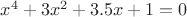 $x^4+3x^2+3.5x+1=0$