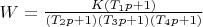 $W=\frac{K(T_1p+1)}{(T_2p+1)(T_3p+1)(T_4p+1)}$