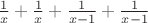 ${\frac{1}{x}}+{\frac{1}{x}}+{\frac{1}{x-1}}+{\frac{1}{x-1}$