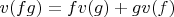 $v(fg)=f v(g)+g v(f)$