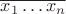 $\overline{x_1 \ldots x_n}$