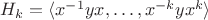 $H_k=\langle x^{-1}yx,\ldots,x^{-k}yx^k\rangle$