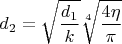$$d_2=\sqrt{\frac{d_1}{k}}\sqrt[4]{\frac{4\eta}{\pi}}$$