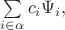 $\sum\limits_{i\in \alpha}c_i\Psi_i,$ $\sum\limits_{i\in \alpha}c_i\Psi_i,$