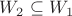 $W_2\subseteq W_1$