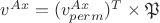 $v^{Ax} = (v^{Ax}_{perm})^T \times \mathfrak{P}$
