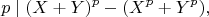 $$p\mid (X+Y)^p-(X^p+Y^p),$$