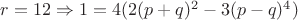 $r=12 \Rightarrow 1=4(2(p+q)^2-3(p-q)^4)$