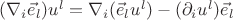 $\[({\nabla _i}{\vec e_l}){u^l} = {\nabla _i}({\vec e_l}{u^l}) - ({\partial _i}{u^l}){\vec e_l}\]$