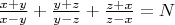 $\frac{x+y}{x-y}+\frac{y+z}{y-z}+\frac{z+x}{z-x}=N$
