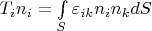 $T_in_i=\int\limits_S \varepsilon_{ik}n_in_k dS$