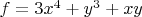 $f=3x^4+y^3+xy$