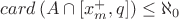 $card \, (A \cap [x_m^+,q]) \leq \aleph_0$
