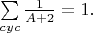$\sum\limits_{cyc}\frac{1}{A+2}=1.$